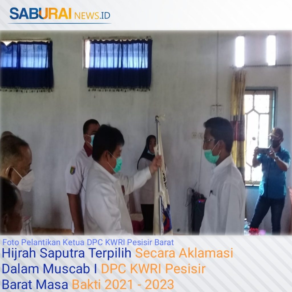 Hijrah Saputra Terpilih Secara Aklamasi Dalam Muscab I DPC KWRI Pesisir Barat Masa Bakti 2021 – 2023