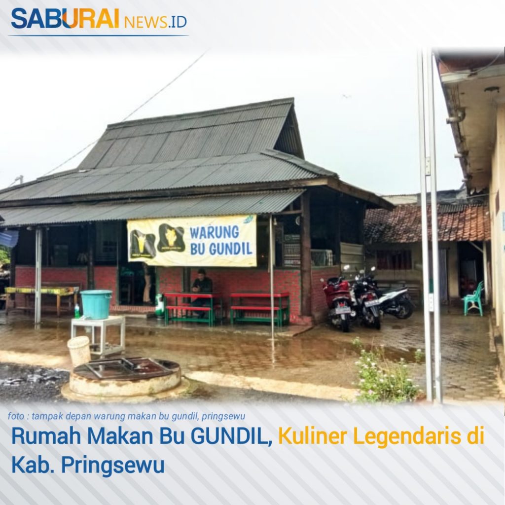 “Rumah Makan Bu GUNDIL, Kuliner Legendaris di Kab. Pringsewu”