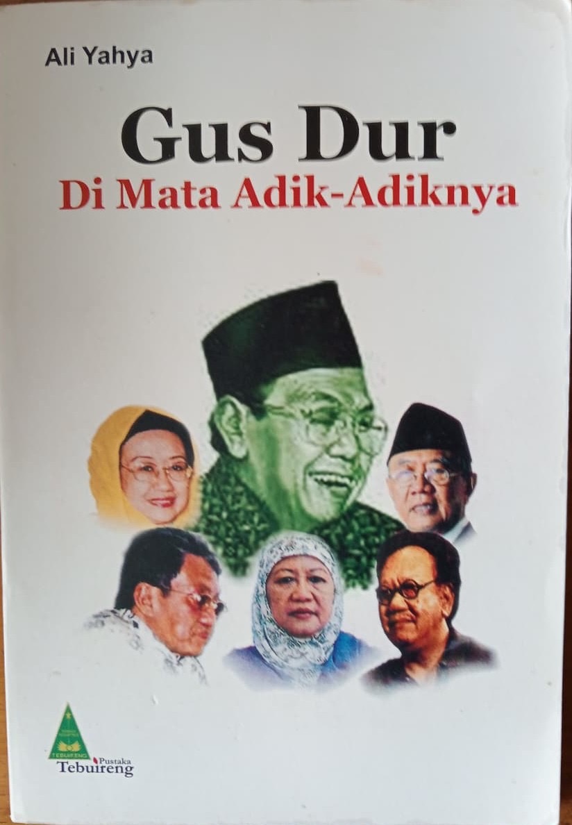 RESENSI BUKU :    Gus Dur Sulit Ditemukan Bandingannya